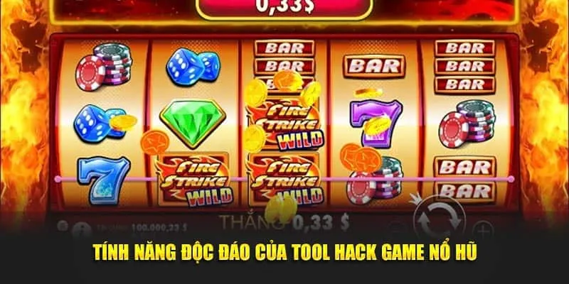 Tính năng độc đáo của tool hack game nổ hũ